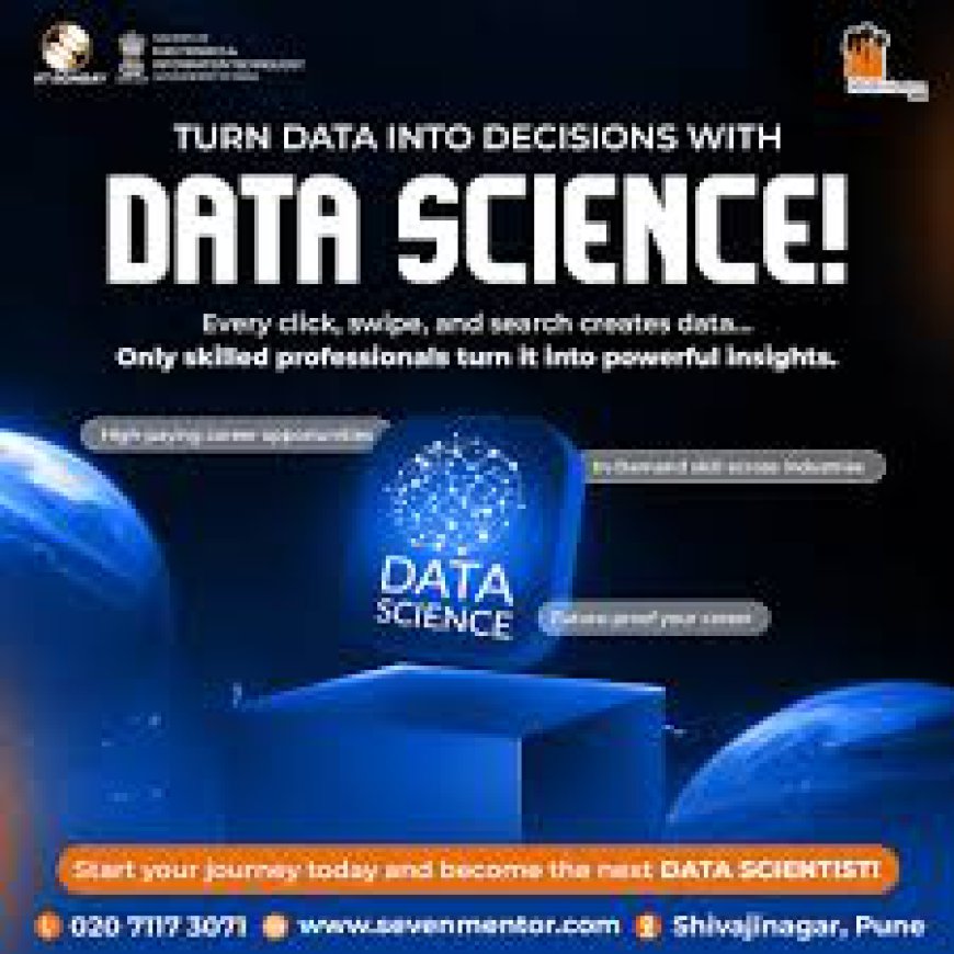SevenMentor Data Science Course: Understanding Trainer Quality Before You Enroll