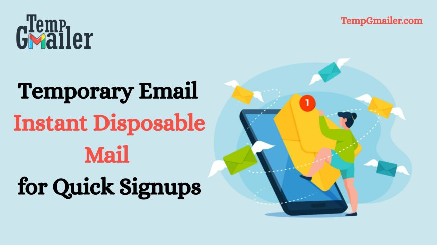 Temporary Email: Free Disposable Email for Secure Online Privacy