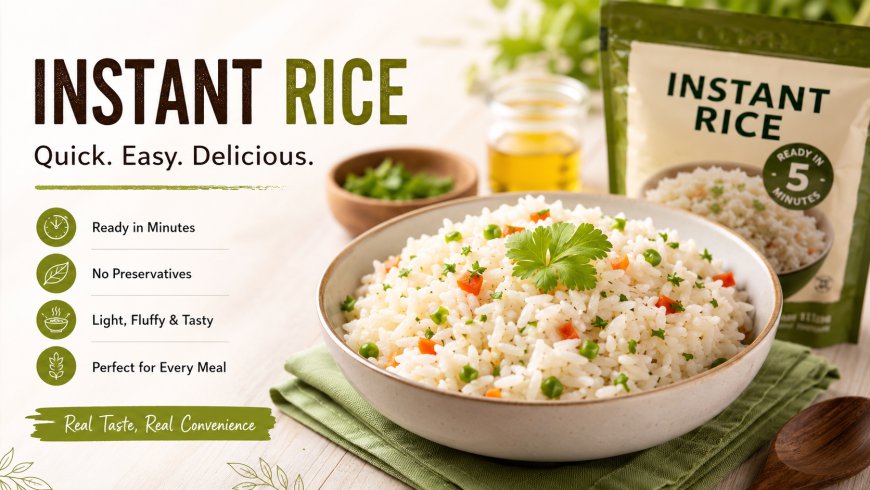 Instant Rice: The Smart Kitchen Staple for Modern Living