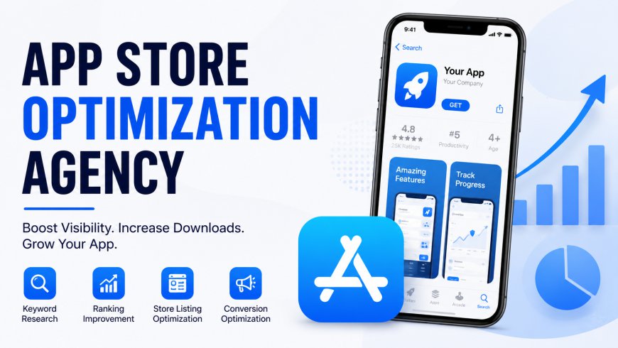 App Store Optimization Agency: Helping Your App Stand Out and Grow