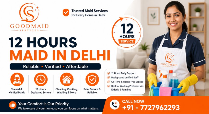 Maids New Delhi | Trusted Domestic Helpers & Home Care Services