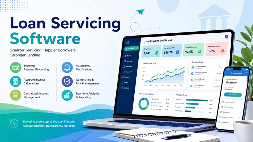 Loan Servicing Software: The Digital Backbone of Modern Lending