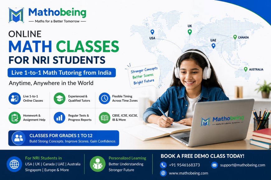 Online Math Classes for NRI Students – Learn Anytime, Anywhere with Mathobeing