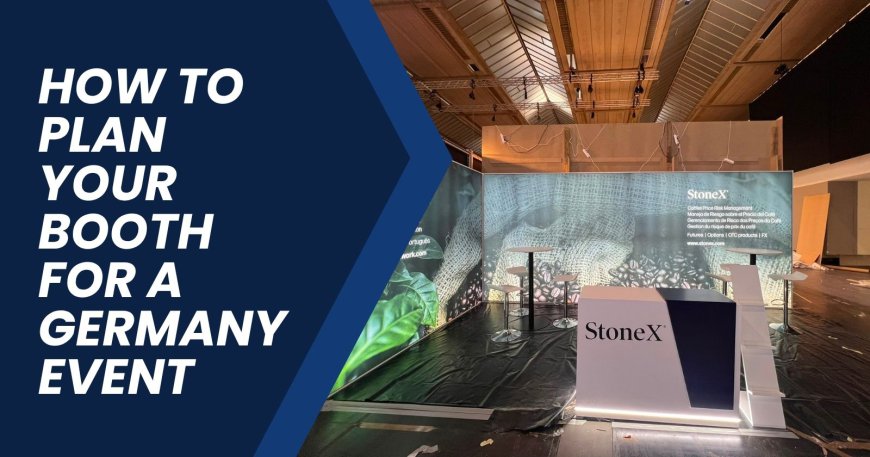 How to Plan Your Booth for a Germany Event