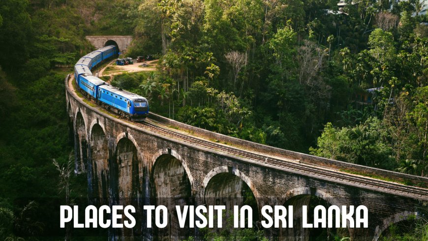 Top 10 Outstanding places to visit in Sri-Lanka in 2026!