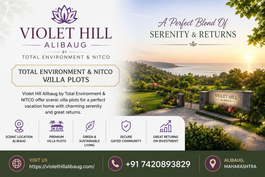 Violet Hill Alibaug - Total Environment & NITCO Villa Plots
