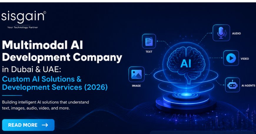 Multimodal AI Development Company in Dubai & UAE: Custom AI Solutions & Development Services (2026)