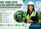 ISO 14001 Lead Auditor Course: Developing Skills to Audit Environmental Management Systems