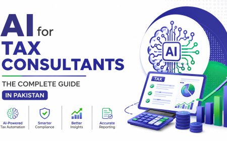 AI for Tax Consultants: The Complete Guide in Pakistan