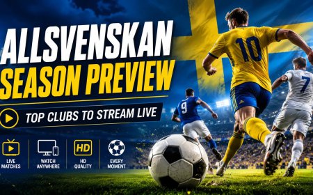 Allsvenskan Season Preview: Top Clubs to Stream Live