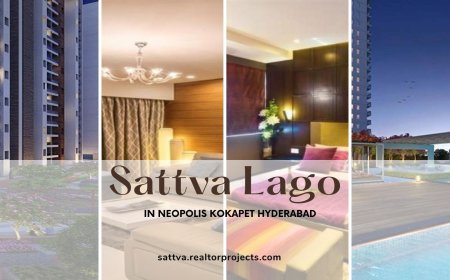 Sattva Lago Neopolis Kokapet Hyderabad – Redefining Spacious Urban Living for Modern Families