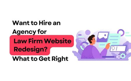 Law Firm Website Redesign: A Legal Marketing Agency Guide