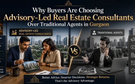 Why Buyers Are Choosing Advisory-Led Real Estate Consultants Over Traditional Agents in Gurgaon