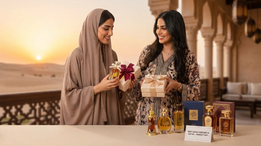 Best Ladies Perfume in Qatar That Makes a Perfect Gift