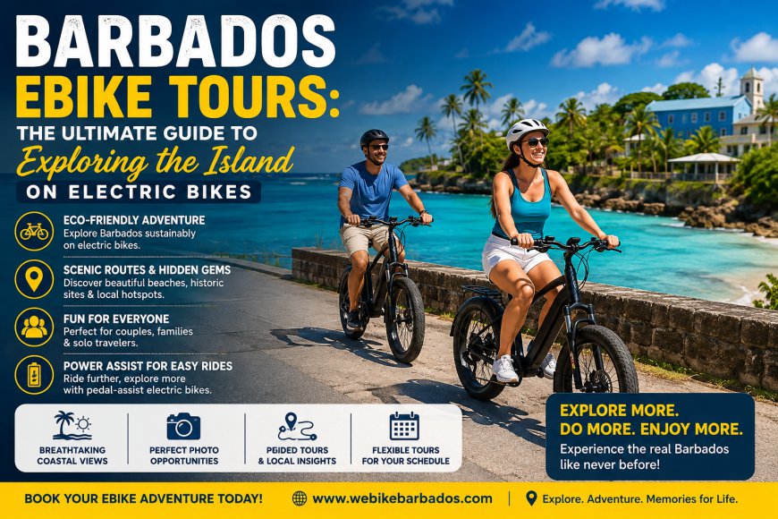 Barbados Ebike Tours: The Ultimate Guide to Exploring the Island on Electric Bikes