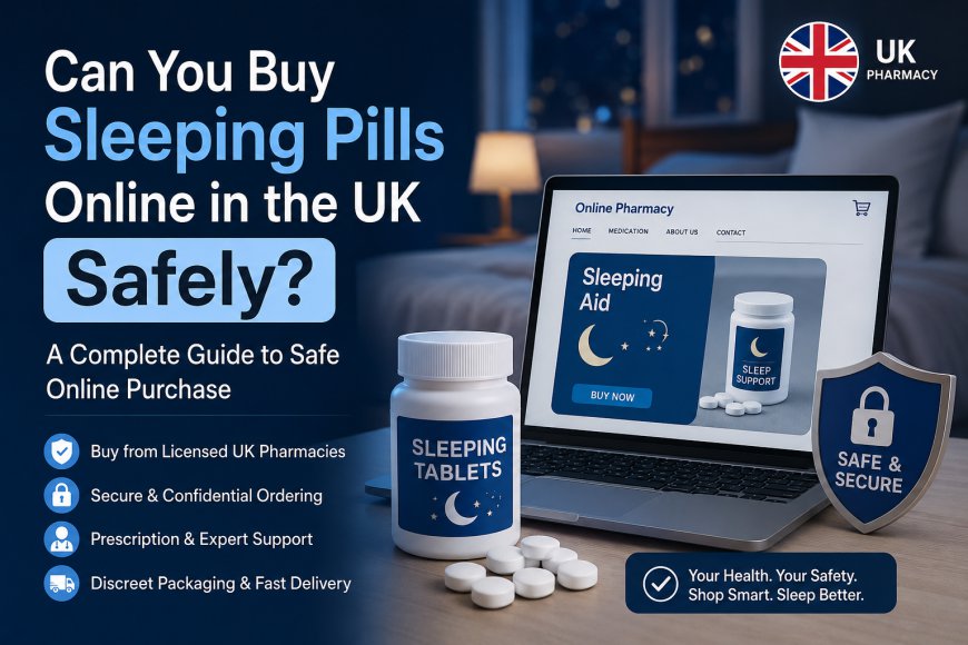 Buy Sleeping Pills Online UK | Fast Delivery
