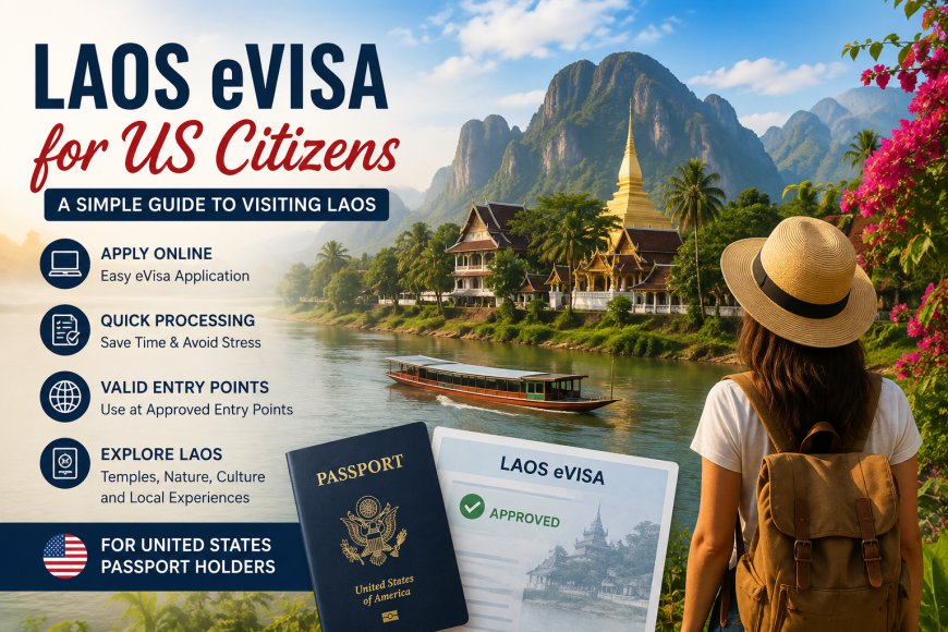 Laos eVisa for US Citizens: A Simple Guide to Visiting Laos