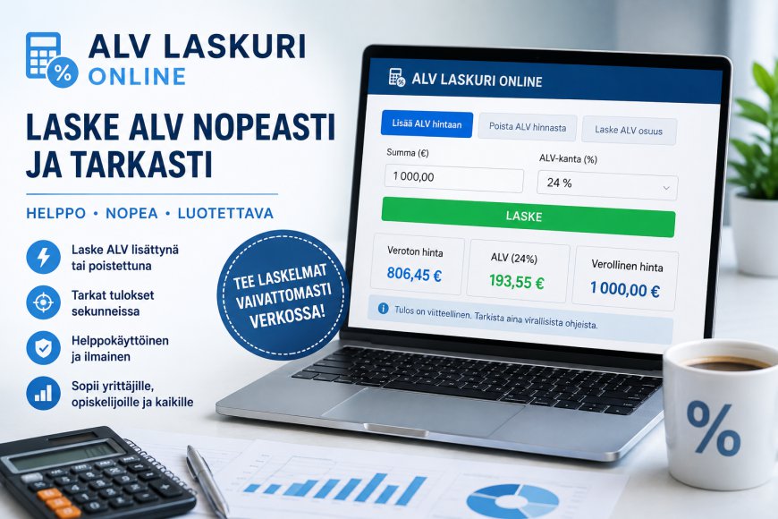 Vaikeuksia ALV:n Laskemisessa? Näin ALV Laskuri Online Helpottaa Arvonlisäveron Laskentaa
