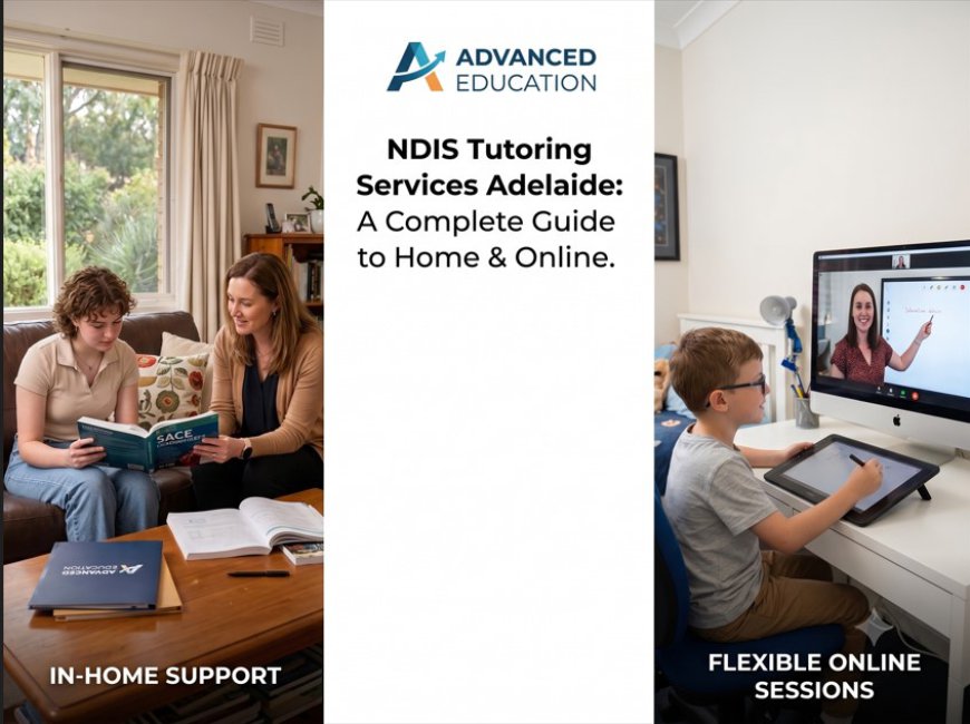 NDIS Tutoring Services: Helping Participants Develop Skills for Greater Independence