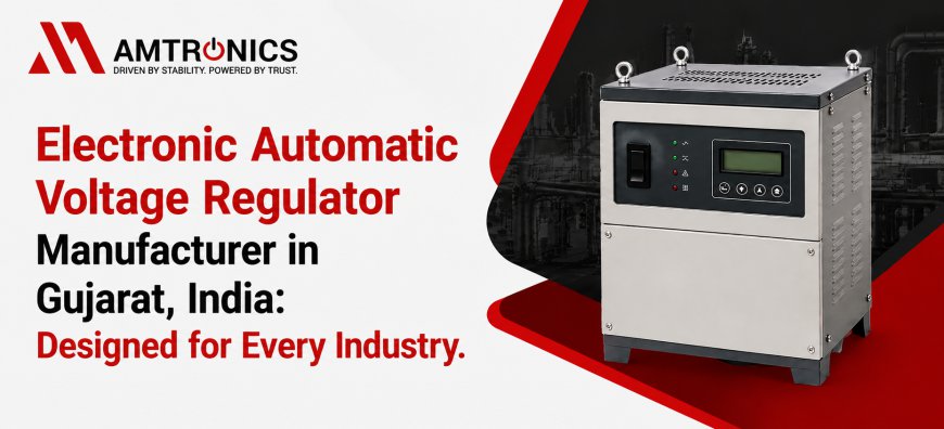 Electronic Automatic Voltage Regulator Manufacturer in Gujarat, India: Designed for Every Industry