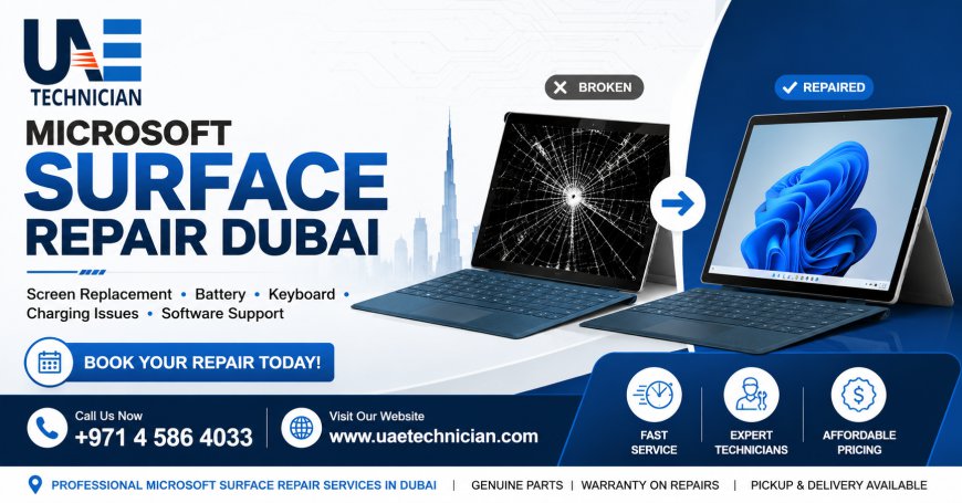 Microsoft Surface Repair in Dubai – Professional Repair Services for Surface Devices