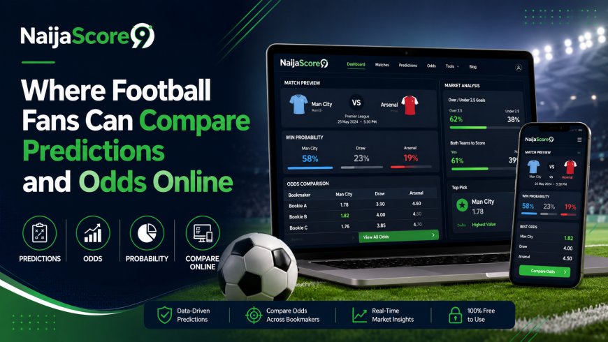 Where Football Fans Can Compare Predictions and Odds Online?