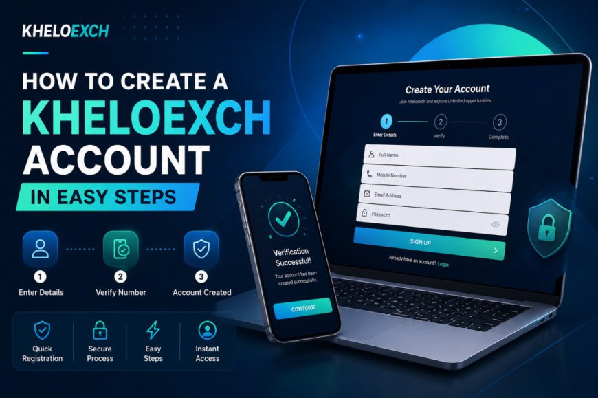 How to Create a Kheloexch Account in Easy Steps