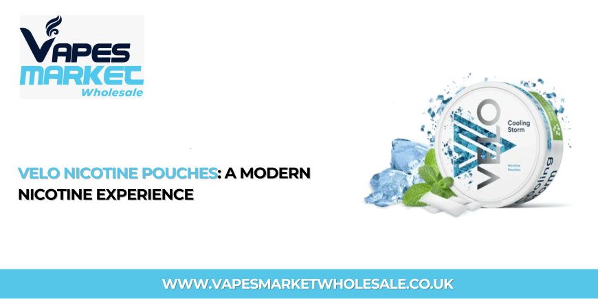 VELO Nicotine Pouches: A Modern Nicotine Experience
