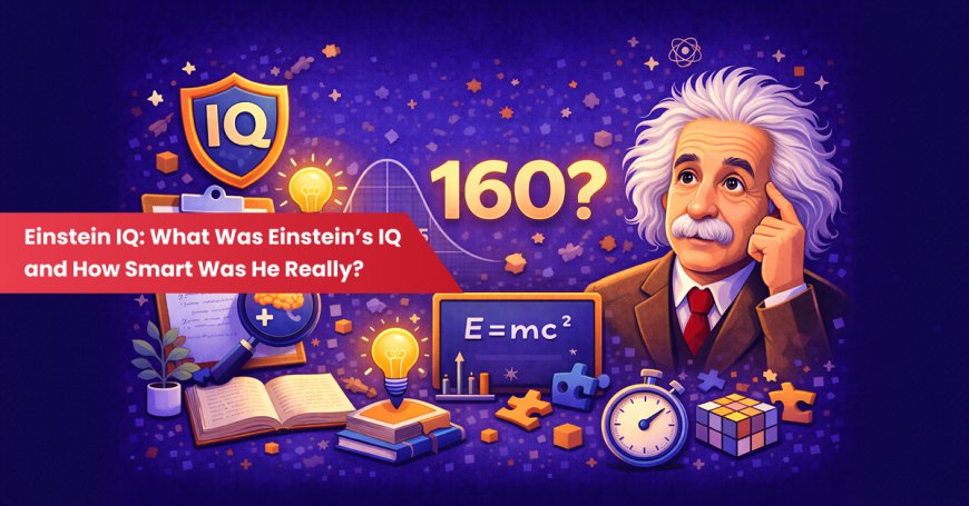 Albert Einstein IQ Estimates: How Experts Calculate His Intelligence