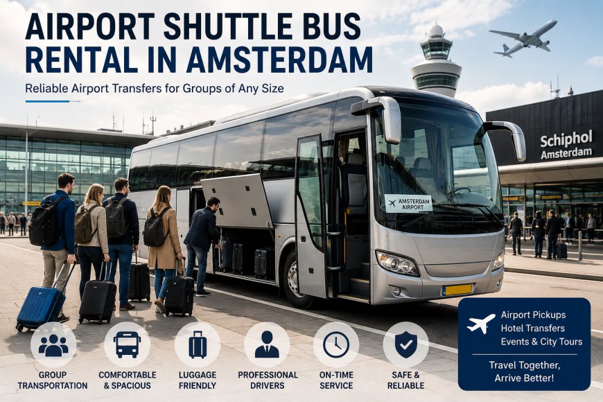 Reliable Airport Shuttle Bus Rental in Amsterdam for Sports Team Transportation Organized Airport Travel for Athletic Groups