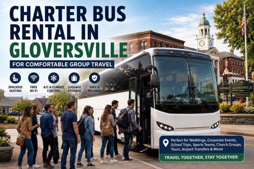 Gloversville Charter Bus Rental for Events, Tours, and Group Trips