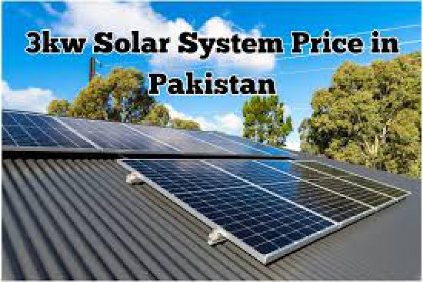 Solar System Price in Pakistan – Best Solar System Price