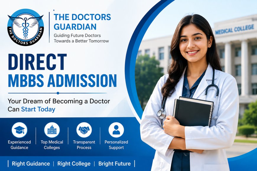 Direct MBBS Admission 2026 – A Smart Path to Your Medical Career