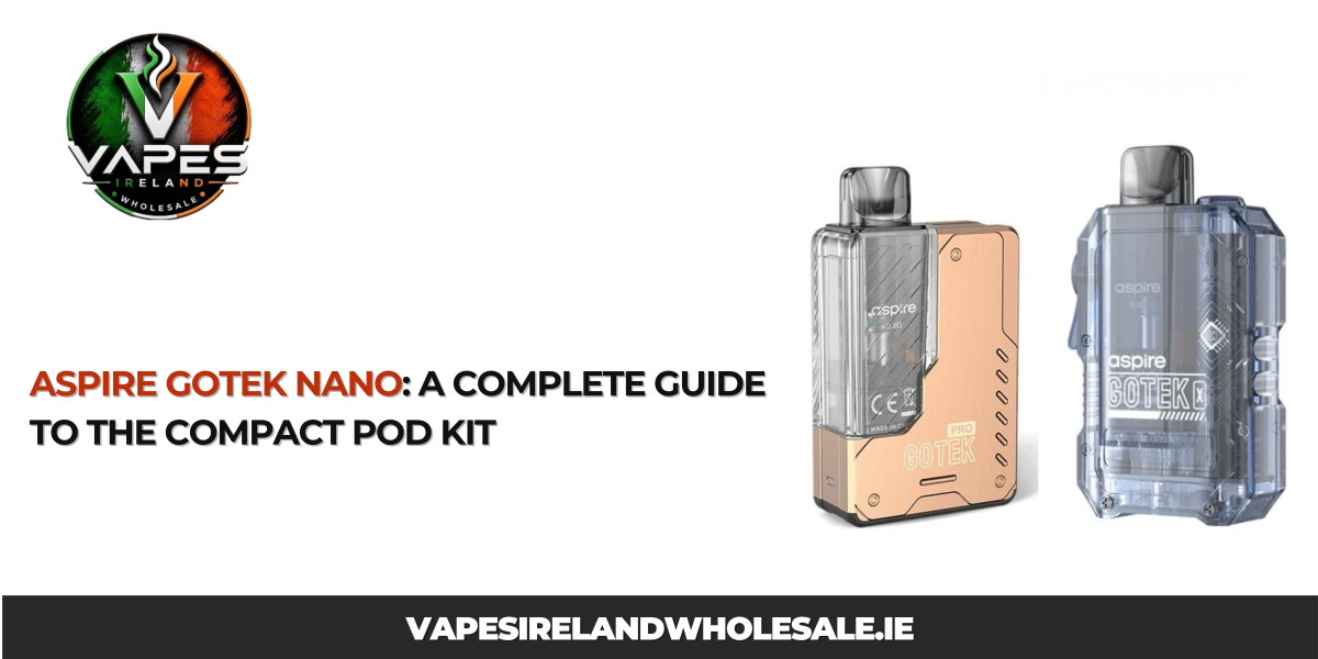 Aspire Gotek Nano: A Complete Guide to the Compact Pod Kit