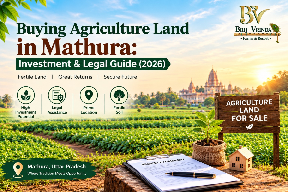 Buying Agriculture Land in Mathura: Investment & Legal Guide (2026)