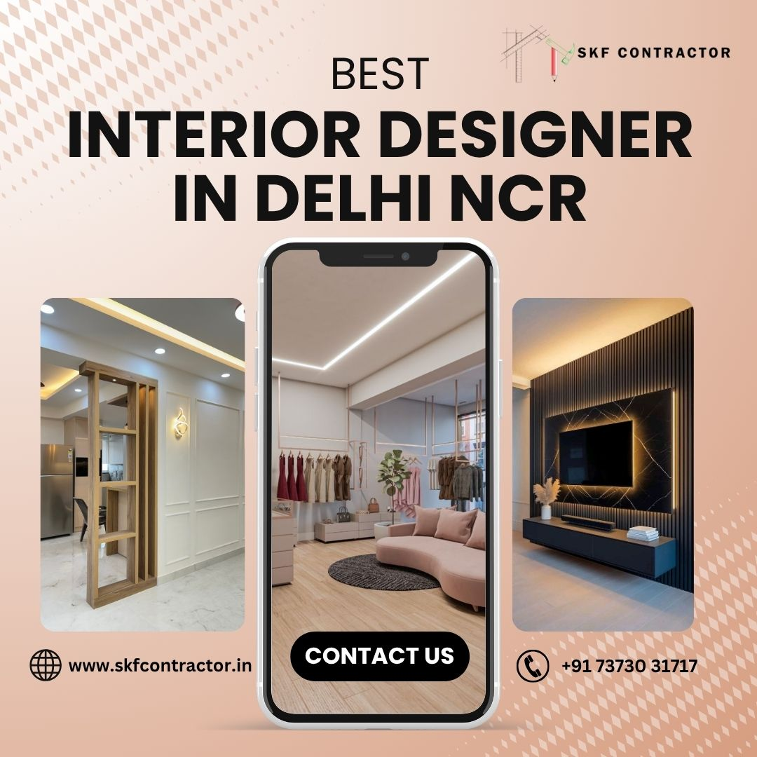 Best Interior Designer in Delhi NCR | SKF Contractor – NCR's #1 Choice for Interiors 