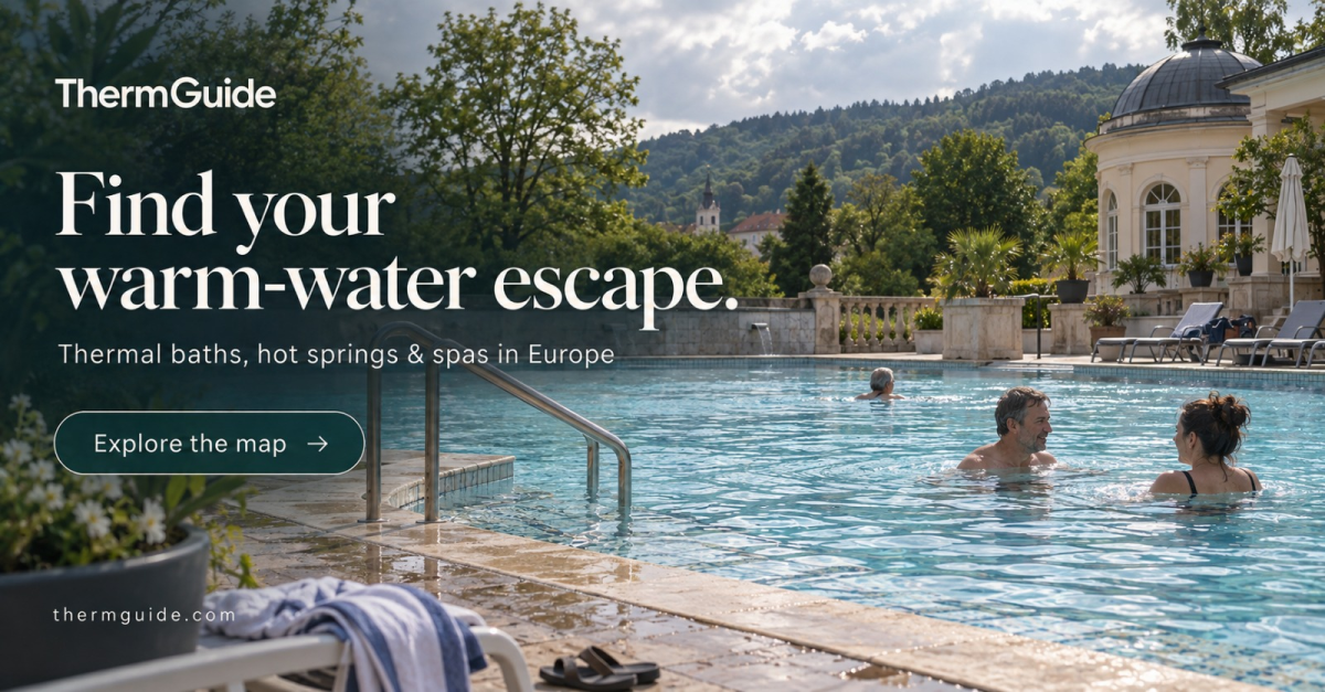 Top ThermGuide.com – Thermal Baths, Natural Hot Springs & Spas in Europe: Find Your Next Escape