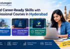 Build Career-Ready Skills with Professional Courses in Hyderabad