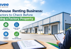 Warehouse Renting Business: Key Factors to Check Before Choosing a Factory Property