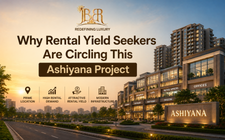 Why Rental Yield Seekers Are Circling This Ashiyana Project