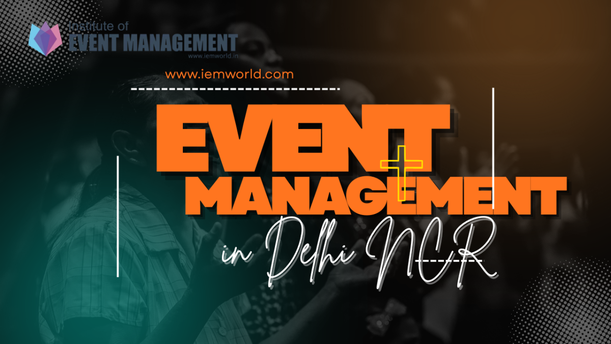 Event Management Courses Delhi: Choose the Right Path