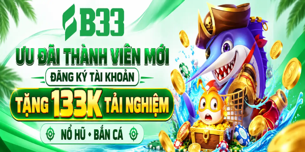 B33 - Link Vào Trang Chủ B33 Chính Thức Tại Việt Nam