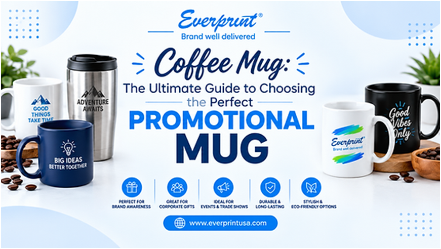 Coffee Mug: The Ultimate Guide to Choosing the Perfect Promotional Mug