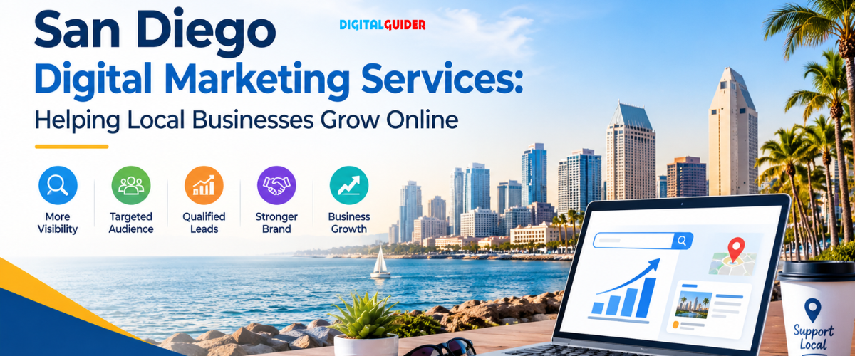 San Diego Digital Marketing Services Helping Local Businesses Grow Online