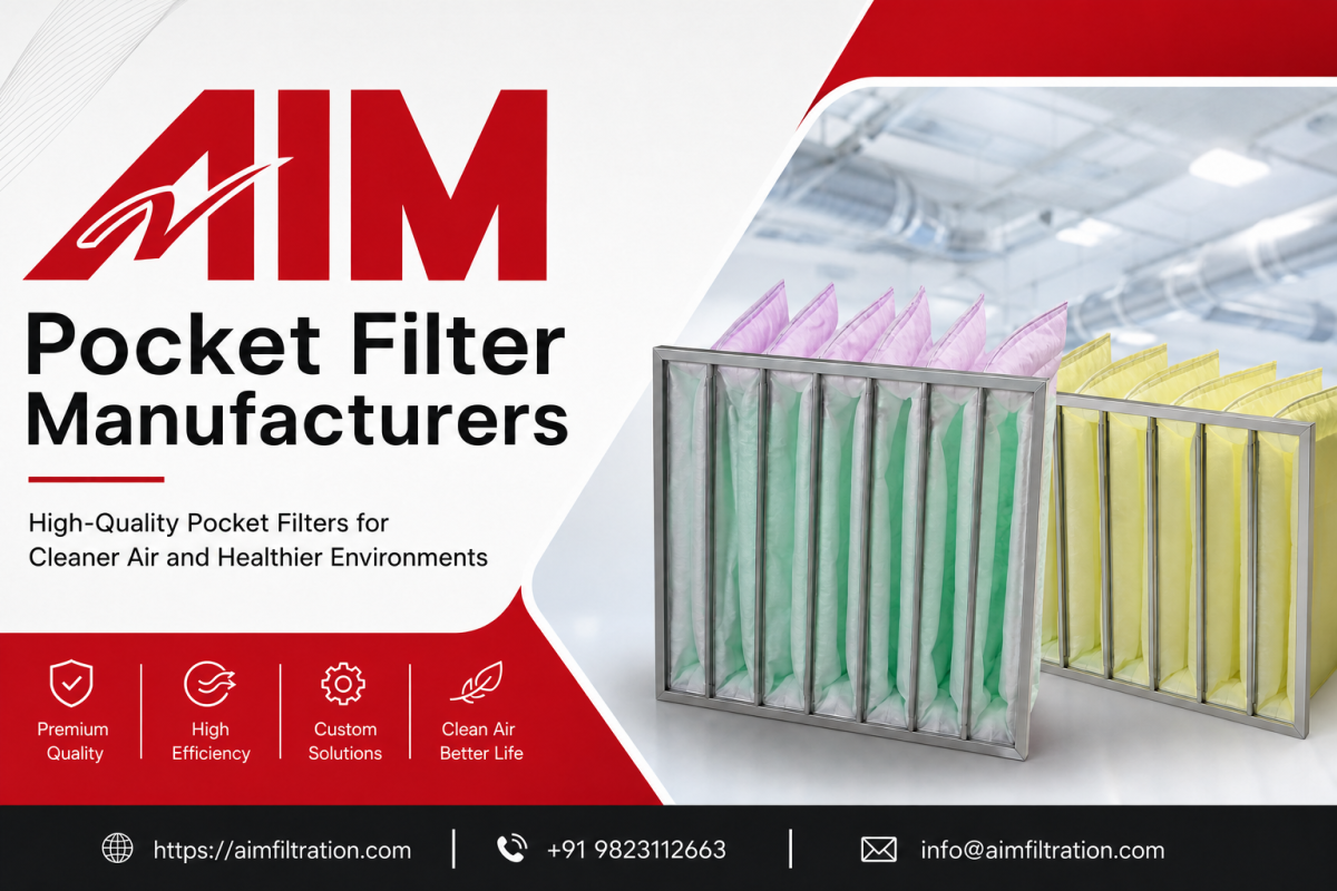 Pocket Filter Manufacturers for Commercial and Industrial Applications