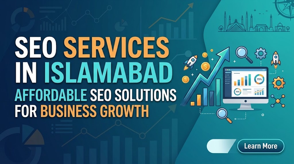 SEO Services in Islamabad: Affordable SEO Solutions for Business Growth