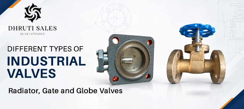 Different Types of Industrial Valves: Radiator, Gate and Globe Valves