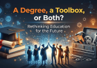 When Skills Matter More Than Degrees: Rethinking Education for the Future