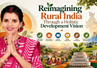 Reimagining Rural India Through a Holistic Development Vision