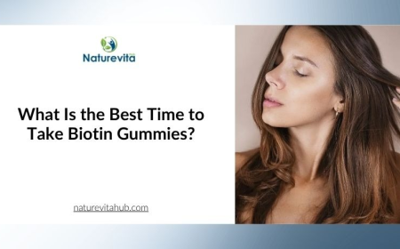 What Is the Best Time to Take Biotin Gummies?